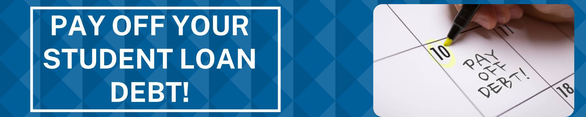 Pay off your student loan debt!